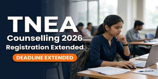 TNEA Counselling 2026 Registration Deadline Extended at tneaonline.org; Check New Last Date to Apply